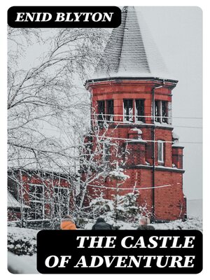 cover image of The Castle of Adventure